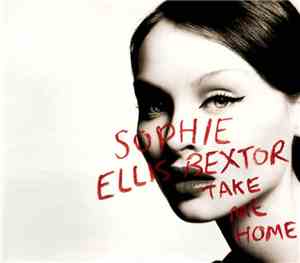 Sophie Ellis Bextor - Take Me Home