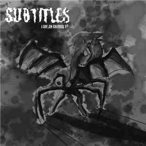 Subtitles  - I Am An Animal