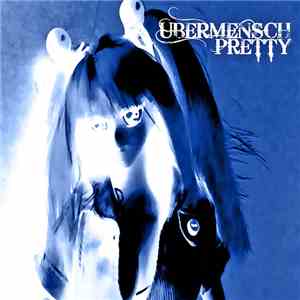 Ubermensch  - Pretty
