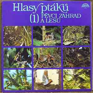Various - Hlasy ptáků 1 - Pěvci Zahrad A Lesů