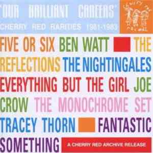 Various - Our Brilliant Careers: Cherry Red Rarities 1981-1983