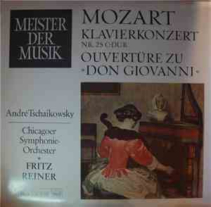 Wolfgang Amadeus Mozart - Klavierkonzert Nr. 25 C-Dur / Ouvertüre Zu Don Gi ...