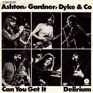 Ashton, Gardner, Dyke & Co - Can You Get It / Delirium