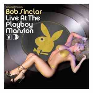 Bob Sinclar - Live At The Playboy Mansion LP2
