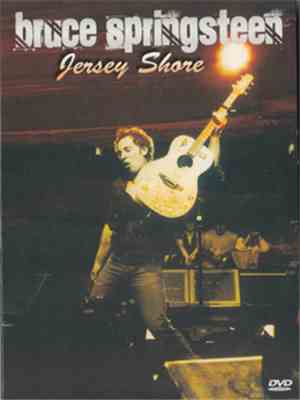 Bruce Springsteen - Jersey Shore, Live  New Jersey 2007 & 2009
