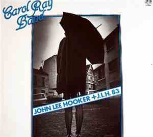 Carol Ray Band - John Lee Hooker + J.L.H. 83