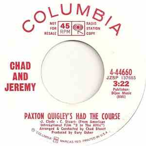 Chad And Jeremy - Paxton Quigley's Had The Course