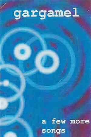 Gargamel  - A Few More Songs