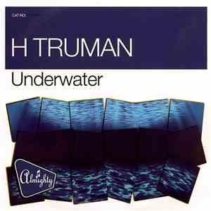 H Truman - Underwater