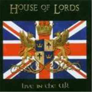 House Of Lords  - Live In The UK