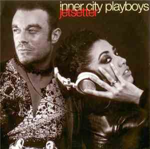 Inner City Playboys - Jetsetter