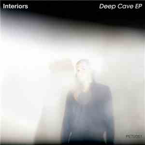 Interiors - Deep Cave EP