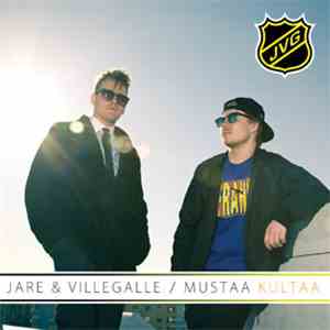 Jare & VilleGalle - Mustaa Kultaa