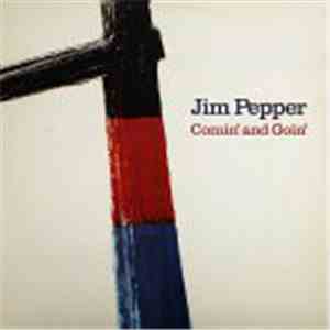 Jim Pepper - Comin' And Goin'