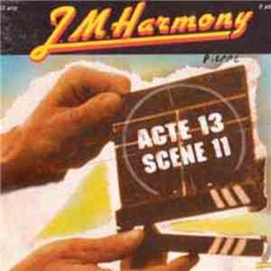 J.M. Harmony - Acte 13 Scene 11