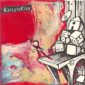 Kassyus Clay - Kassyus Clay