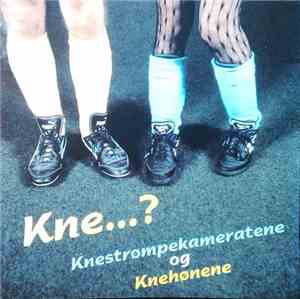 Knestrømpekameratene Og Knehønene - Kne...?