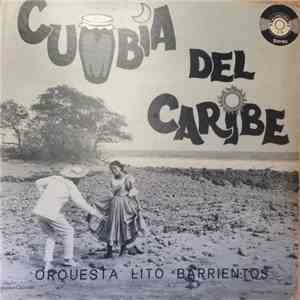 Lito Barrientos Y Su Orquesta - Cumbia Del Caribe