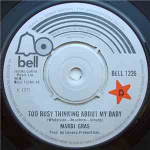 Mardi Gras - Too Busy Thinking About My Baby