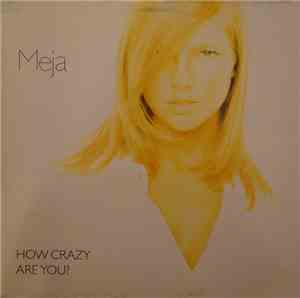 Meja - How Crazy Are You?