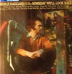 Merle Haggard And The Strangers - Someday We'll Look Back
