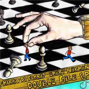 Mirko Di Florio / Emery Warman - Double Face EP