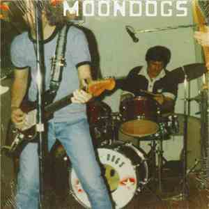 Moondogs - When Sixteen Wasn't So Sweet