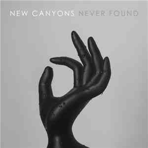 New Canyons - Never Found