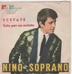 Nino Soprano - Scetate / Solo Per Un Estate