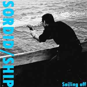 Sordid Ship - Sailing Off