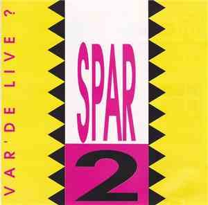 Spar 2 - Var'De Live ?