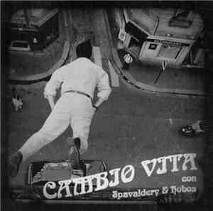Spavaldery, Hobos  - Cambio Vita