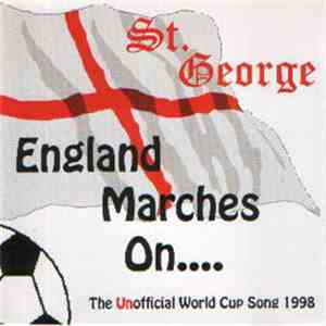 St. George - England Marches On... (The Unofficial World Cup Song 1998)