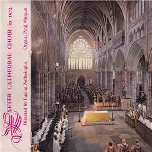 The Cathedral Choir Exeter - Exeter Cathedral Choir In 1974