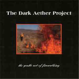 The Dark Aether Project - The Gentle Art Of Firewalking
