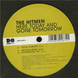 The Hitmen  - Here Today And Gone Tomorrow