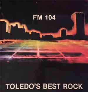 Various - FM 104 Toledo’s Best Rock