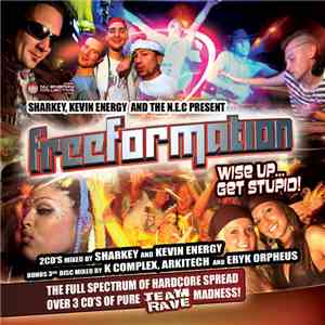 Various - Freeformation: Wise Up Get Stupid!