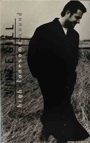 Vince Gill - High Lonesome Sound