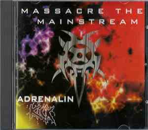 Adrenalin Kick - Massacre The Mainstream
