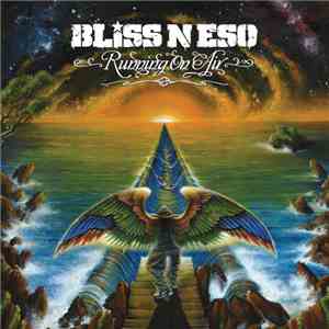 Bliss n Eso - Running On Air