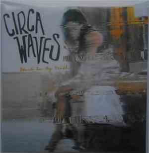 Circa Waves - Stuck In My Teeth