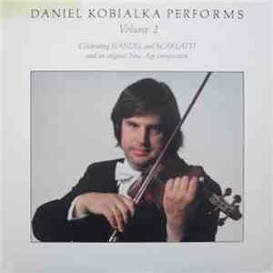 Daniel Kobialka - Daniel Kobialka Performs Volume 2