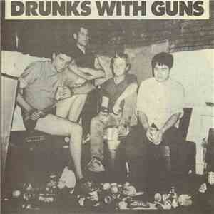 Drunks With Guns - Drunks With Guns