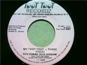 Fats Domino / Doug Kershaw - My Toot Toot - One / My Toot Toot - Three