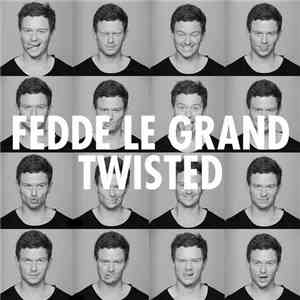 Fedde Le Grand - Twisted