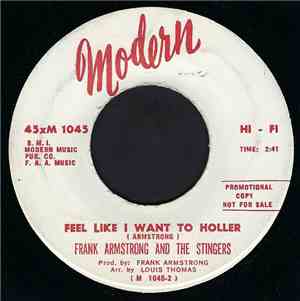 Frank Armstrong & The Stingers - Feel Like I Want To Holler
