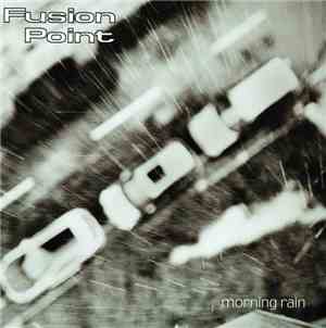 Fusion Point - Morning Rain