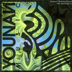 Gaetano C & Kenny Ground - Dangerous EP