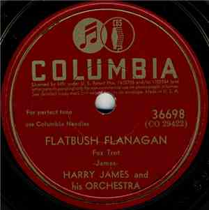 Harry James And His Orchestra - Flatbush Flanagan / I'll Get By (As Long As ...